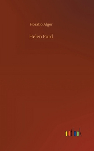 Kniha Helen Ford Horatio Alger