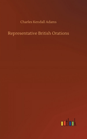 Book Representative British Orations Charles Kendall Adams