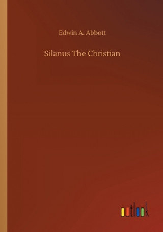 Buch Silanus The Christian Edwin A. Abbott