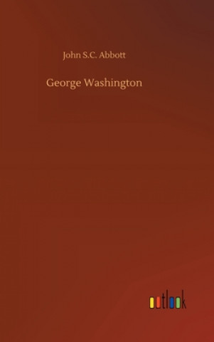 Buch George Washington John S.C. Abbott