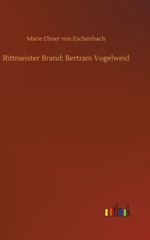 Βιβλίο Rittmeister Brand; Bertram Vogelweid Marie Ebner von Eschenbach