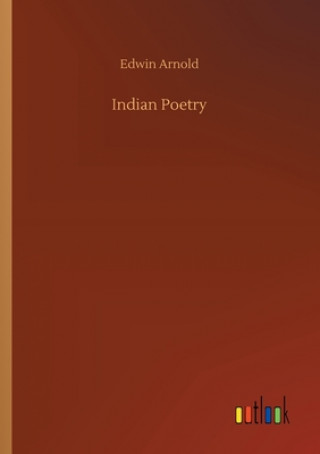 Książka Indian Poetry Edwin Arnold