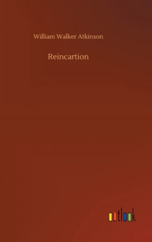 Buch Reincartion William Walker Atkinson
