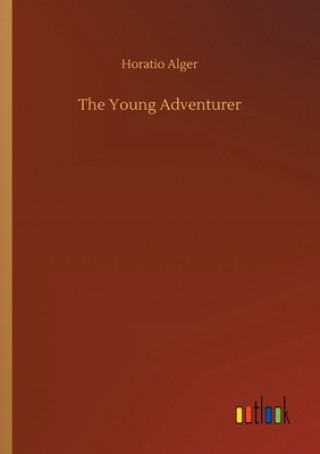 Kniha Young Adventurer Horatio Alger