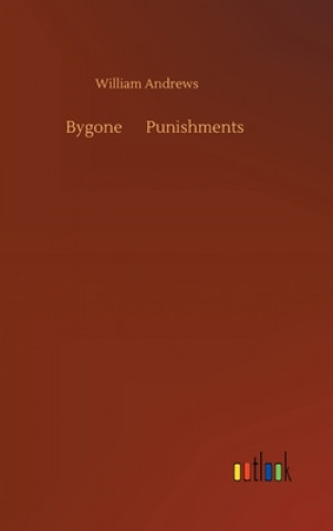 Książka Bygone ... Punishments William Andrews