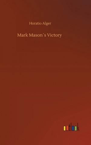Carte Mark Masons Victory Horatio Alger