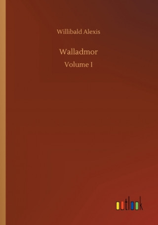 Libro Walladmor Willibald Alexis