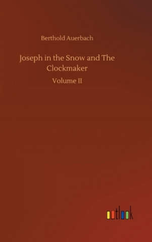 Livre Joseph in the Snow and The Clockmaker Berthold Auerbach