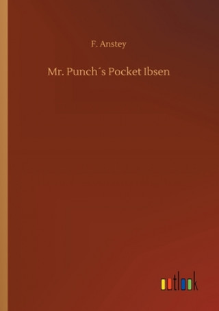 Carte Mr. Punchs Pocket Ibsen F. Anstey