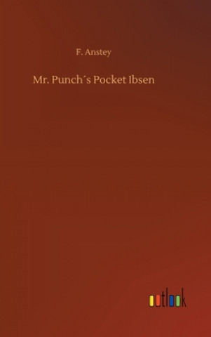 Carte Mr. Punchs Pocket Ibsen F. Anstey