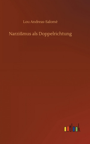 Kniha Narzissmus als Doppelrichtung Lou Andreas-Salomé