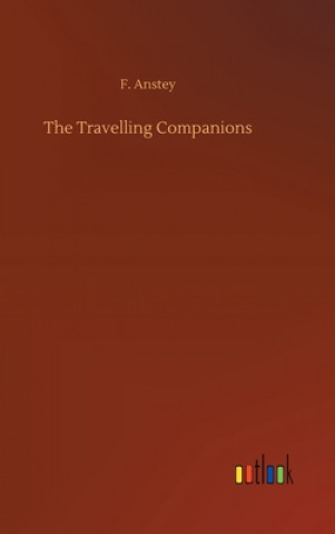 Könyv Travelling Companions F. Anstey
