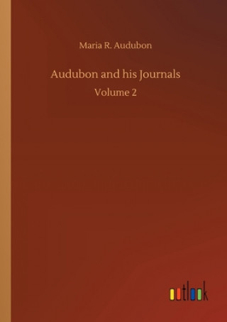 Kniha Audubon and his Journals Maria R. Audubon