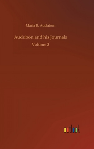 Kniha Audubon and his Journals Maria R. Audubon