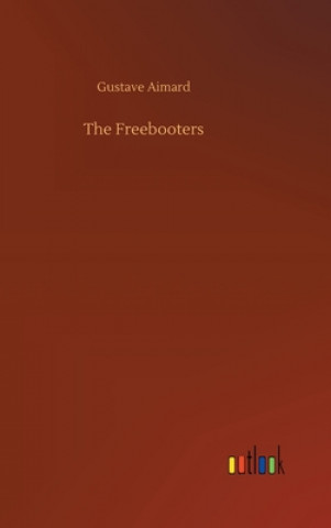 Libro Freebooters Gustave Aimard