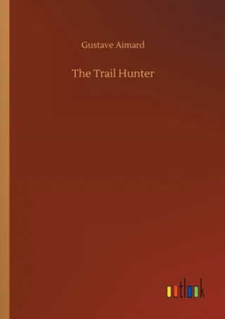 Boek Trail Hunter Gustave Aimard