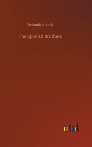 Libro Spanish Brothers Deborah Alcock