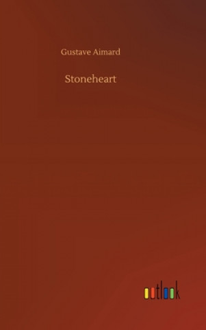 Libro Stoneheart Gustave Aimard
