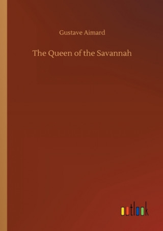 Carte Queen of the Savannah Gustave Aimard