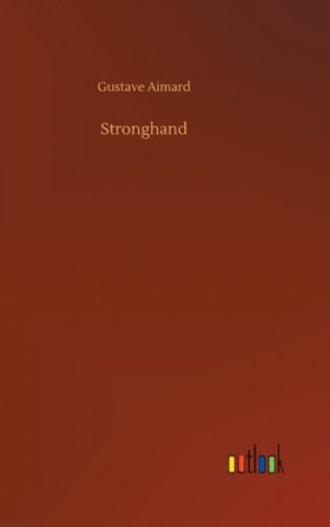 Carte Stronghand Gustave Aimard