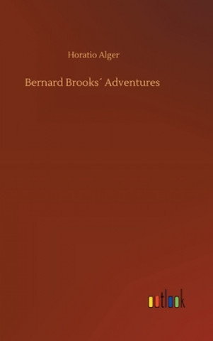 Книга Bernard Brooks Adventures Horatio Alger