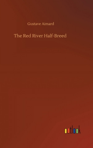 Книга Red River Half-Breed Gustave Aimard