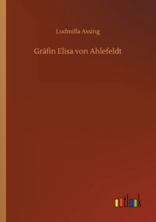 Książka Grafin Elisa von Ahlefeldt Ludmilla Assing