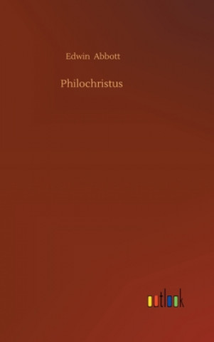 Kniha Philochristus Edwin Abbott