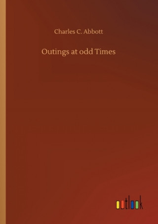 Книга Outings at odd Times Charles C. Abbott