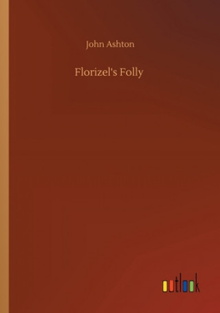 Книга Florizel's Folly John Ashton