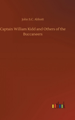 Carte Captain William Kidd and Others of the Buccaneers John S.C. Abbott