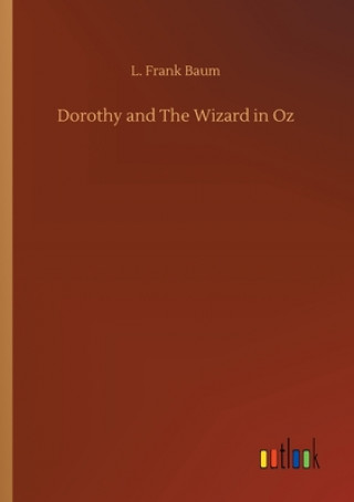 Książka Dorothy and The Wizard in Oz L. Frank Baum