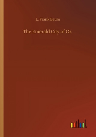 Knjiga Emerald City of Oz L. Frank Baum