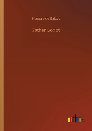 Knjiga Father Goriot Honore de Balzac