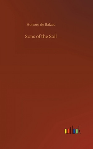 Kniha Sons of the Soil Honore de Balzac