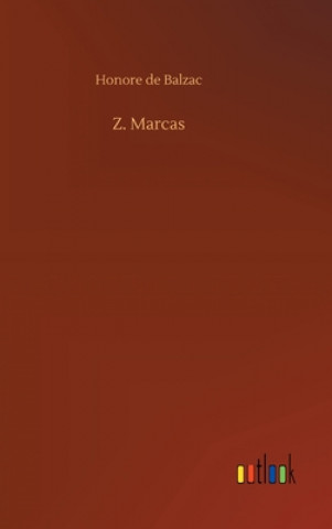 Könyv Z. Marcas Honore de Balzac