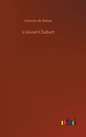 Knjiga Colonel Chabert Honore de Balzac