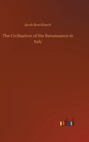 Książka Civilisation of the Renaissance in Italy Jacob Burckhardt