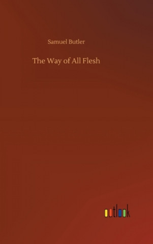 Könyv Way of All Flesh Samuel Butler