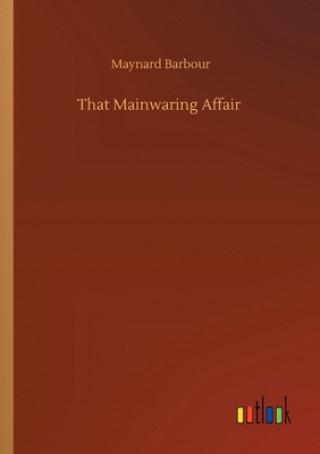 Kniha That Mainwaring Affair Maynard Barbour