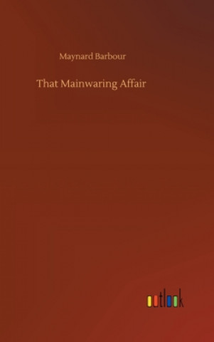 Kniha That Mainwaring Affair Maynard Barbour