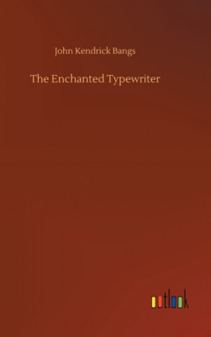 Livre Enchanted Typewriter John Kendrick Bangs