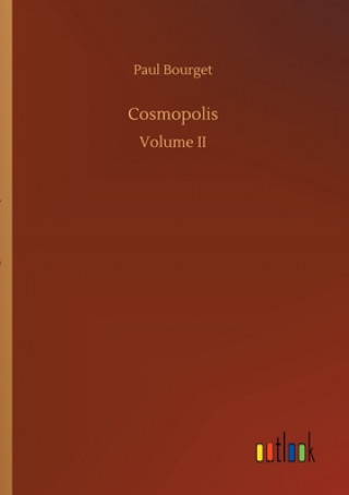 Kniha Cosmopolis Paul Bourget