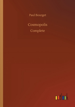 Kniha Cosmopolis Paul Bourget