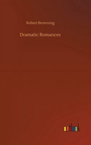 Buch Dramatic Romances Robert Browning