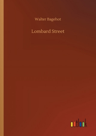 Livre Lombard Street Walter Bagehot