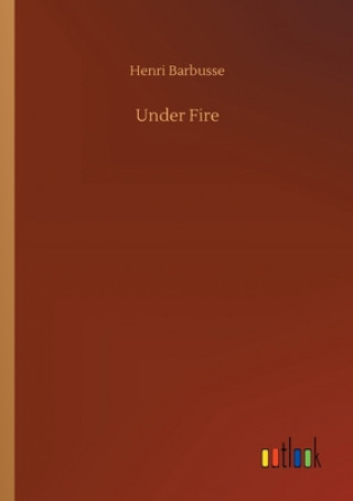Buch Under Fire Henri Barbusse