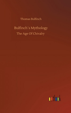 Könyv Bulfinchs Mythology Thomas Bulfinch