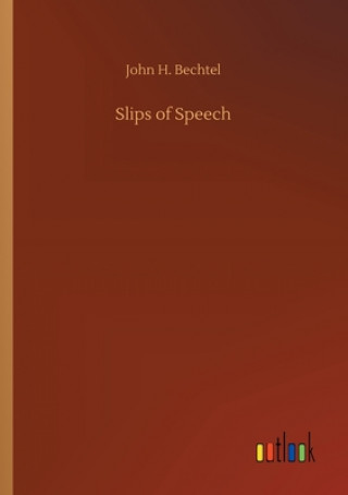 Carte Slips of Speech John H. Bechtel