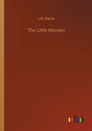 Carte Little Minister J. M. Barrie
